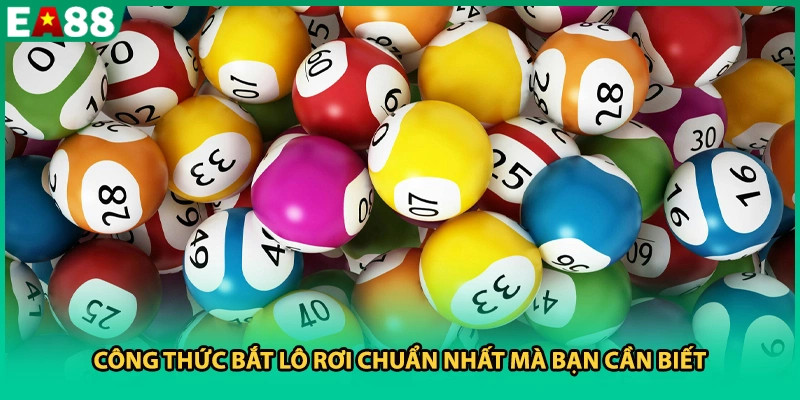 Công thức bắt lô rơi chuẩn nhất mà bạn cần biết