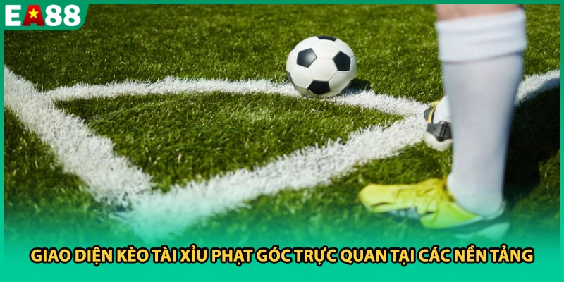 Giao diện kèo tài xỉu phạt góc trực quan tại các nền tảng