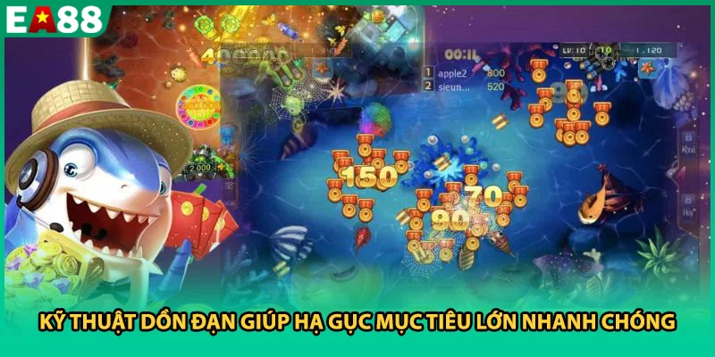 Kỹ thuật dồn đạn giúp hạ gục mục tiêu lớn nhanh chóng