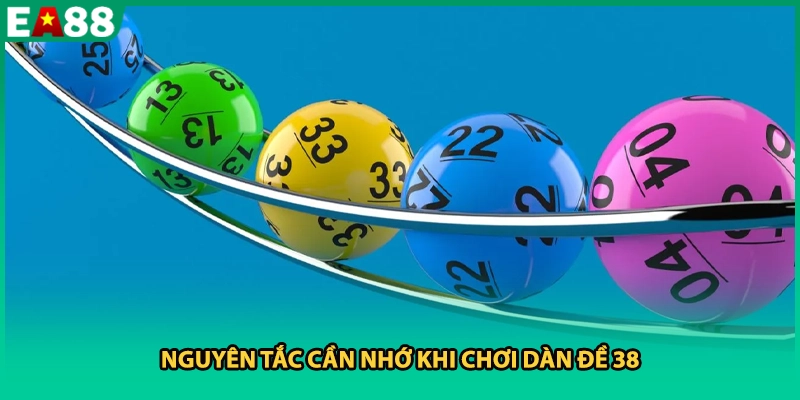 Nguyên tắc cần nhớ khi chơi dàn đề 38