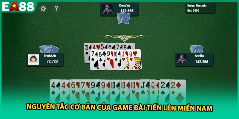 Nguyên tắc cơ bản của game bài Tiến Lên Miền Nam