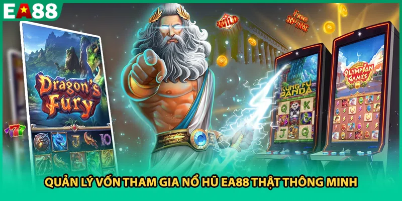 Quản lý vốn tham gia nổ hũ EA88 thật thông minh