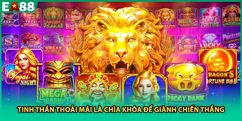 Tinh thần thoải mái là chìa khóa để giành chiến thắng